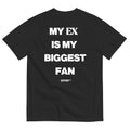 MY EX IS MY BIGGEST FAN