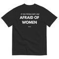 AFRAID OF WOMEN (BLACK)
