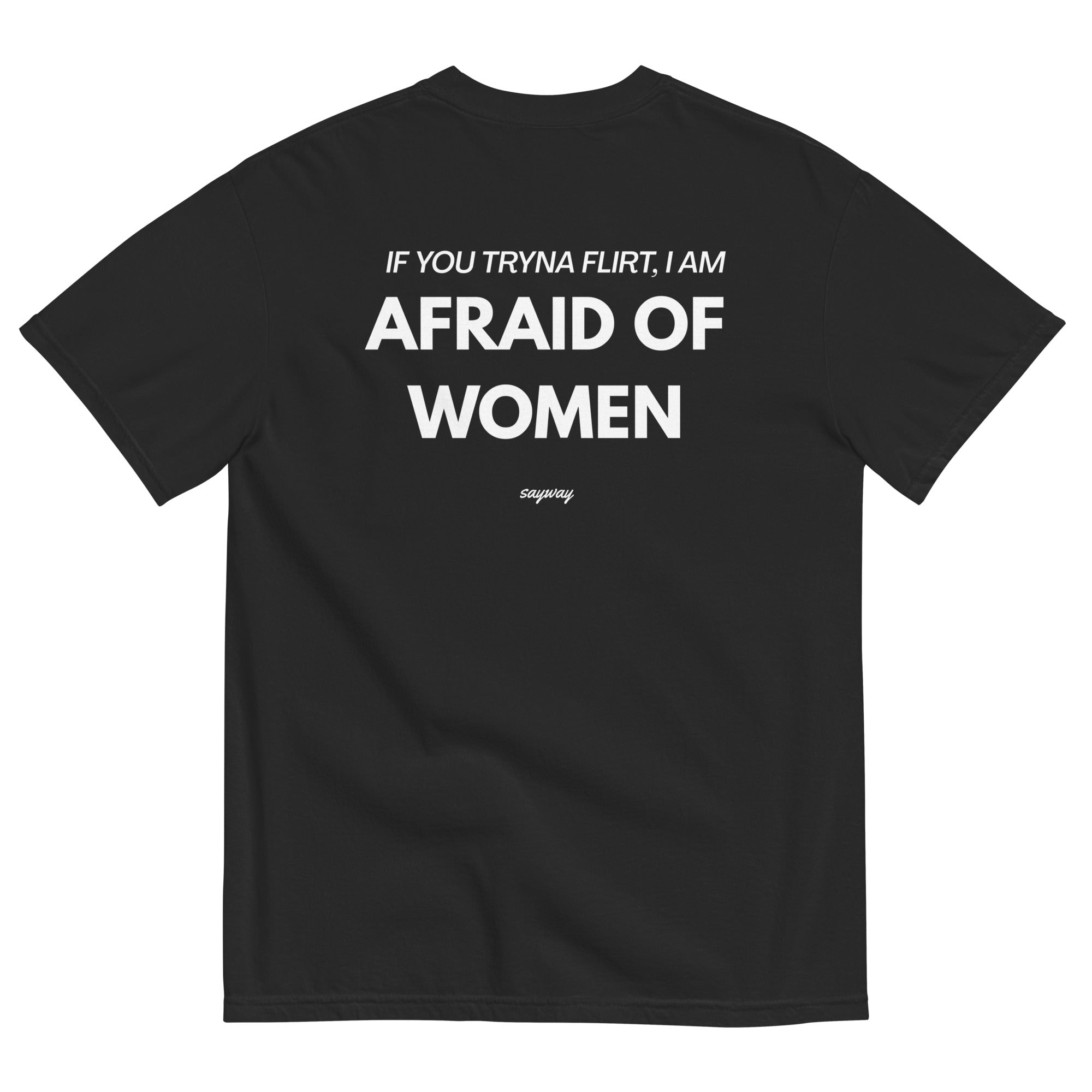 AFRAID OF WOMEN (BLACK)