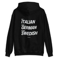 EAT ITALIAN, DRIVE GERMAN, MARRY SWEDISH - HOODIE