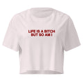 LIFE IS A BITCH